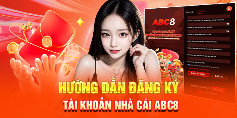 Hướng dẫn đăng ký tài khoản nhà cái ABC8 chi tiết