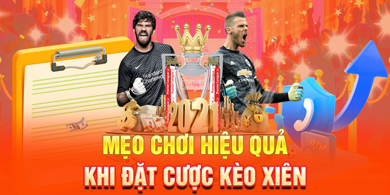 Mẹo chơi hiệu quả khi đặt cược kèo xiên